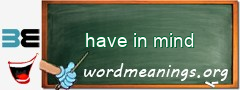 WordMeaning blackboard for have in mind